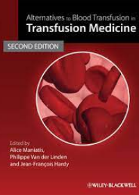 Alternatives to Blood Transfusion in Transfusion Medicine, 2e