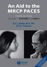 An Aid to the MRCP PACES: Stations 1, 3 and 5, Volume 1, 3e **