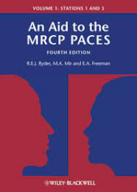 An Aid to the MRCP PACES: Volume 1: Stations 1 and 3, 4e