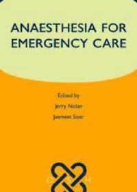 Anaesthesia for Emergency Care (Oxford Specialist Handbooks in Anaesthesia)