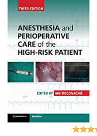 Anesthesia and Perioperative Care of the High-Risk Patient