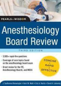 Anesthesiology Board Review: Pearls of Wisdom, 3e