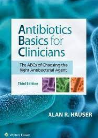 Antibiotic Basics For Clinicians, 3e