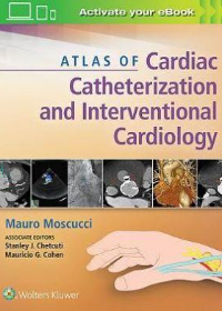 Atlas of Cardiac Catheterization and Interventional Cardiology