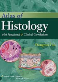 Atlas of Histology: with Functional and Clinical Correlations