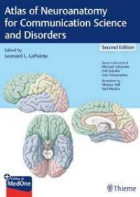 Atlas of Neuroanatomy for Communication Science and Disorders, 2e