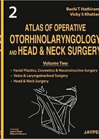 Atlas of Operative Otorhinolaryngology and Head & Neck Surgery (Two Volume Set)