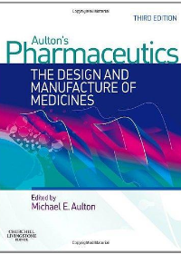 Aulton's Pharmaceutics: The Design and Manufacture of Medicines, 3e **