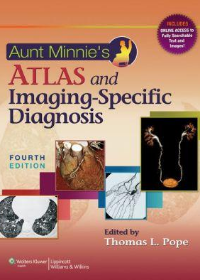 Aunt Minnie's Atlas and Imaging-Specific Diagnosis 4E