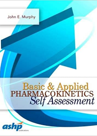 Basic and Applied Pharmacokinetics Self Assessment