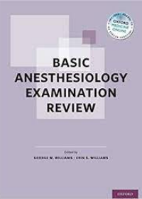 Basic Anesthesiology Examination Review