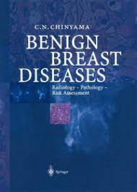 Benign Breast Diseases: Radiology — Pathology — Risk Assessment