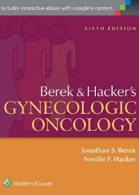 Berek and Hacker's Gynecologic Oncology, 6e**