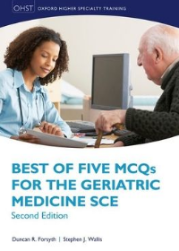 Best of Five MCQs for the Geriatric Medicine SCE, 2e