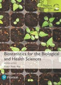 Biostatistics for the Biological and Health Sciences, Global Edition, 2e