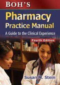 Boh's Pharmacy Practice Manual: A Guide to the Clinical Experience, 4e