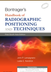 Bontrager's Handbook of Radiographic Positioning and Techniques: First South Asia Edition