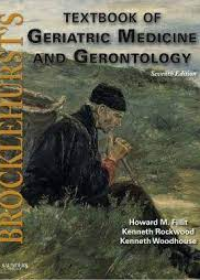 Brocklehurst's Textbook of Geriatric Medicine and Gerontology, 7e **