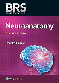 BRS Neuroanatomy, 6e