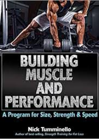 Building Muscle and Performance: A Program for Size, Strength & Speed