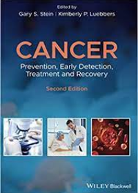 Cancer: Prevention, Early Detection, Treatment and Recovery, Second Edition