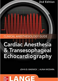 Cardiac Anesthesia and Transesophageal Echocardiography (Lange Medical Book) 2nd Edition