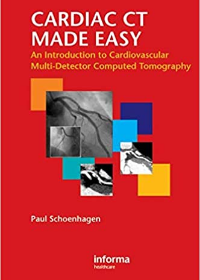 Cardiac CT Made Easy: An Introduction to Cardiovascular Multidetector Computed Tomography