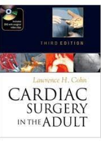 Cardiac Surgery in The Adult, 4e **