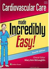 Cardiovascular Care Made Incredibly Easy! 4e