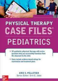 Case Files In Physical Therapy Pediatrics