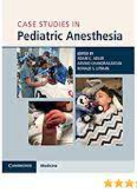 Case Studies in Pediatric Anesthesia