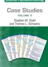 Case Studies: Stahl's Essential Psychopharmacology - Volume 2