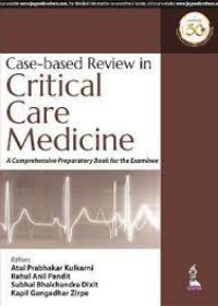 Case-Based Review In Critical Care Medicine: A Comprehensive Preparatory Book for the Examinee