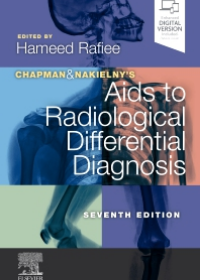 Chapman & Nakielny's Aids to Radiological Differential Diagnosis , 7e