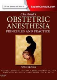 Chestnut's Obstetric Anesthesia: Principles and Practice, 5e **