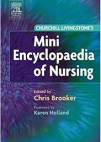 Churchill Livingstone Mini Encyclopaedia of Nursing **