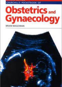 Churchill's Pocketbook of Obstetrics & Gynaecology, 2e **