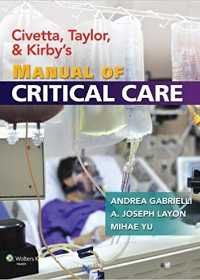 Civetta, Taylor, and Kirby's Manual of Critical Care