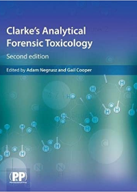 Clarke's Analytical Forensic Toxicology, 2e