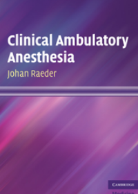 Clinical Ambulatory Anesthesia