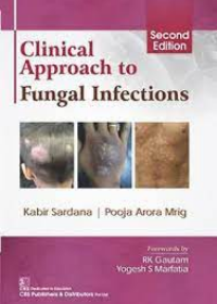 Clinical Approach to Fungal Infections, 2e (HB)