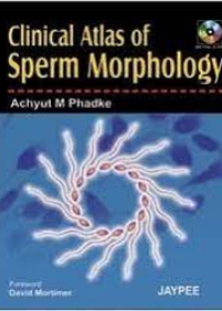 Clinical Atals of Sperm Morphology (with Photo CD-ROM)