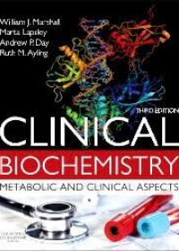 Clinical Biochemistry, Metabolic and Clinical Aspects, 3e