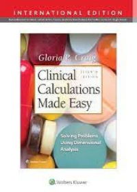 Clinical Calculations Made Easy, 7e