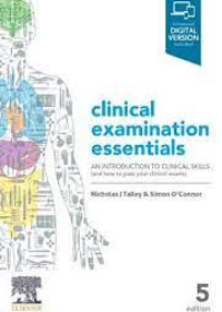 Clinical Examination Essentials , An Introduction to Clinical Skills (and how to pass your clinical exams) , 5e