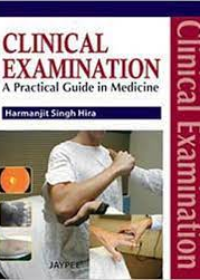 Clinical Examination: A Practical Guide in Medicine