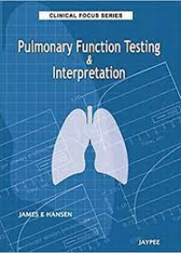 Clinical Focus Series: Pulmonary Function Testing & Interpretation