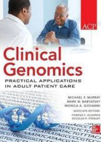 Clinical Genomics: Practical Considerations for Adult Patient Care, 1E