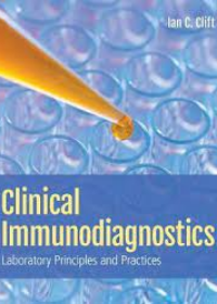 Clinical Immunodiagnostics: Laboratory Principles and Practices