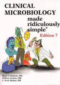 Clinical Microbiology Made Ridiculously Simple, 7e